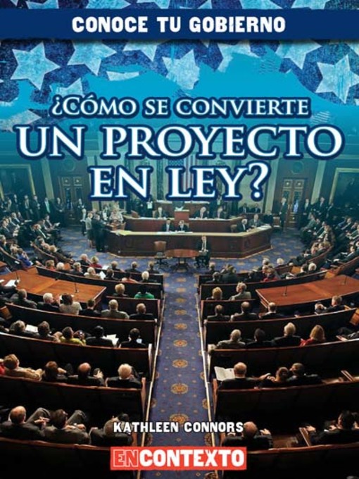 Title details for ¿Cómo se convierte un proyecto en ley? (How Does a Bill Become a Law?) by Kathleen Connors - Wait list